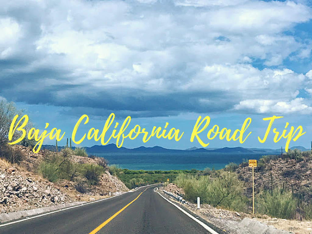 road trip down baja california